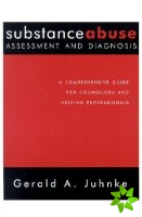 Substance Abuse Assessment and Diagnosis