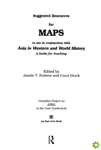 Suggested Resources for Maps to Use in Conjunction with Asia in Western and World History