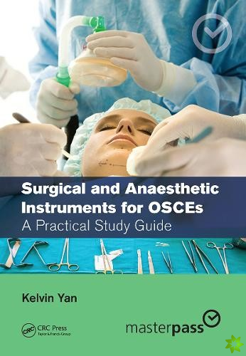 Surgical and Anaesthetic Instruments for OSCEs