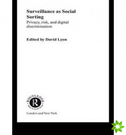 Surveillance as Social Sorting