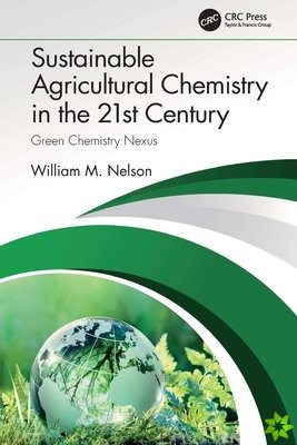 Sustainable Agricultural Chemistry in the 21st Century