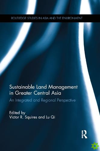 Sustainable Land Management in Greater Central Asia