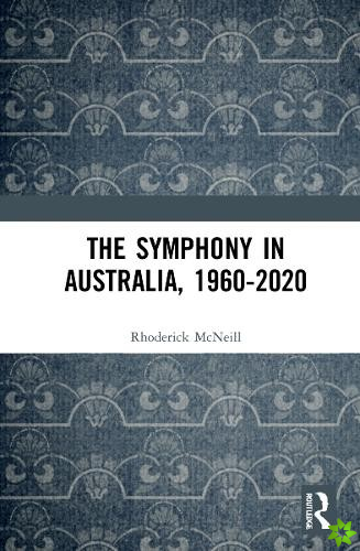 Symphony in Australia, 1960-2020