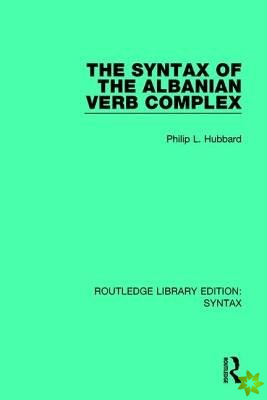Syntax of the Albanian Verb Complex