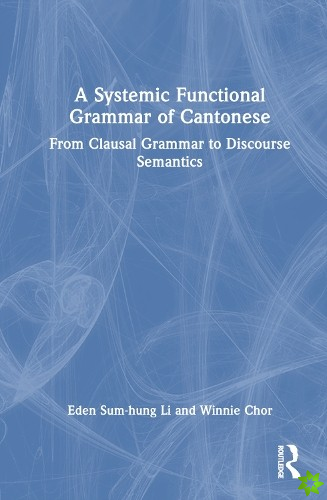 Systemic Functional Grammar of Cantonese