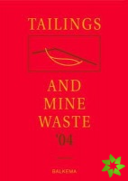 Tailings and Mine Waste '04