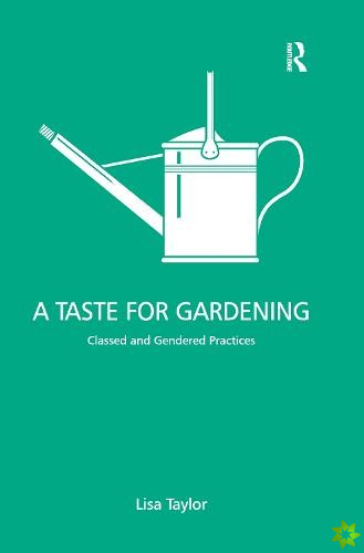 Taste for Gardening