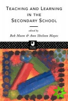 Teaching and Learning in the Secondary School