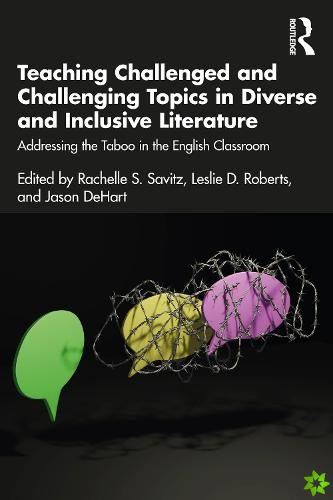 Teaching Challenged and Challenging Topics in Diverse and Inclusive Literature