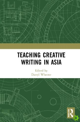 Teaching Creative Writing in Asia
