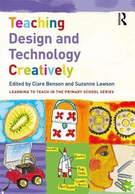 Teaching Design and Technology Creatively