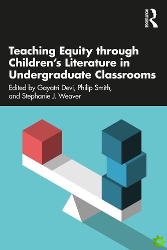 Teaching Equity through Childrens Literature in Undergraduate Classrooms