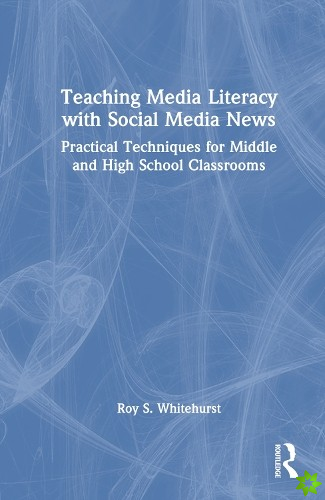Teaching Media Literacy with Social Media News