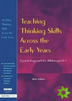 Teaching Thinking Skills Across the Early Years