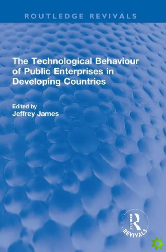 Technological Behaviour of Public Enterprises in Developing Countries