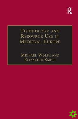 Technology and Resource Use in Medieval Europe