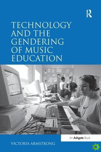 Technology and the Gendering of Music Education