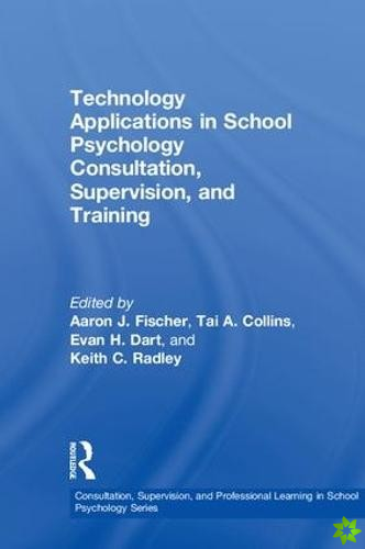 Technology Applications in School Psychology Consultation, Supervision, and Training