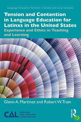 Tension and Contention in Language Education for Latinxs in the United States