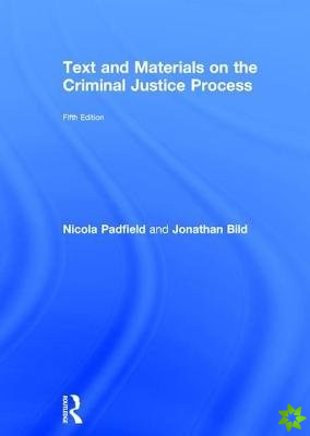 Text and Materials on the Criminal Justice Process