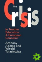 The Crisis In Teacher Education