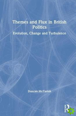 Themes and Flux in British Politics