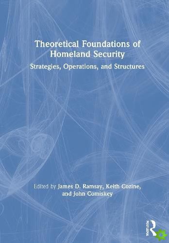 Theoretical Foundations of Homeland Security