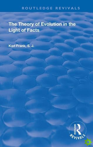 Theory of Evolution in the Light of Facts
