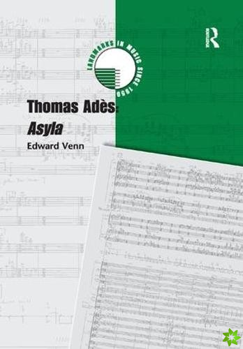 Thomas Ades: Asyla