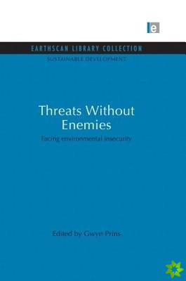 Threats Without Enemies