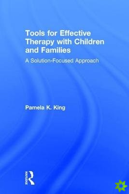 Tools for Effective Therapy with Children and Families