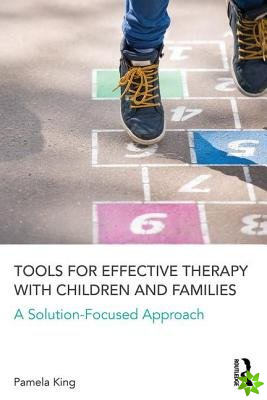 Tools for Effective Therapy with Children and Families