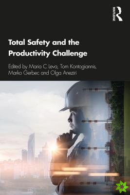 Total Safety and the Productivity Challenge