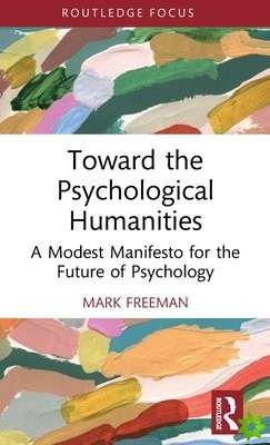 Toward the Psychological Humanities