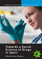 Towards a Social Science of Drugs in Sport