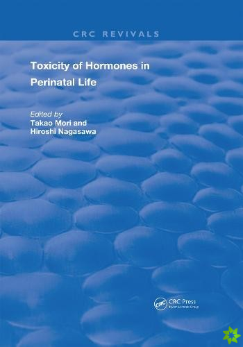 Toxicity Of Hormones In Perinatal Life