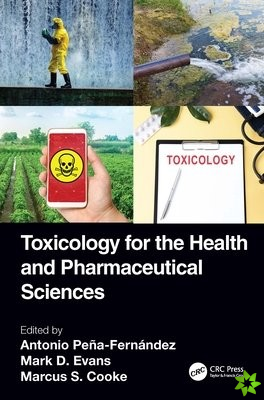 Toxicology for the Health and Pharmaceutical Sciences