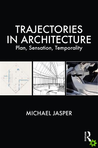 Trajectories in Architecture