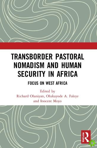 Transborder Pastoral Nomadism and Human Security in Africa