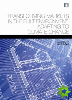 Transforming Markets in the Built Environment