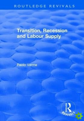 Transition, Recession and Labour Supply