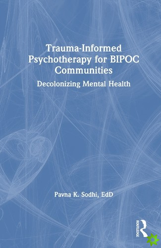 Trauma-Informed Psychotherapy for BIPOC Communities