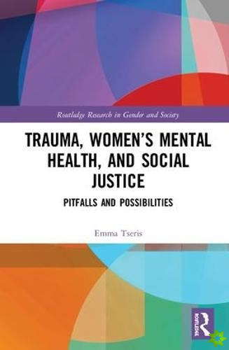 Trauma, Womens Mental Health, and Social Justice