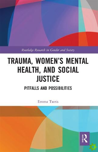 Trauma, Womens Mental Health, and Social Justice