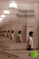 Traumatic Narcissism