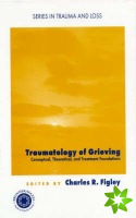 Traumatology of grieving