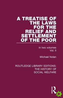 Treatise of the Laws for the Relief and Settlement of the Poor