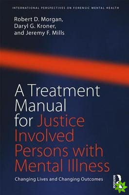 Treatment Manual for Justice Involved Persons with Mental Illness