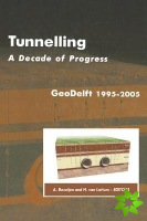 Tunnelling. A Decade of Progress. GeoDelft 1995-2005