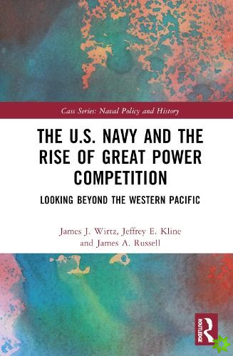 U.S. Navy and the Rise of Great Power Competition